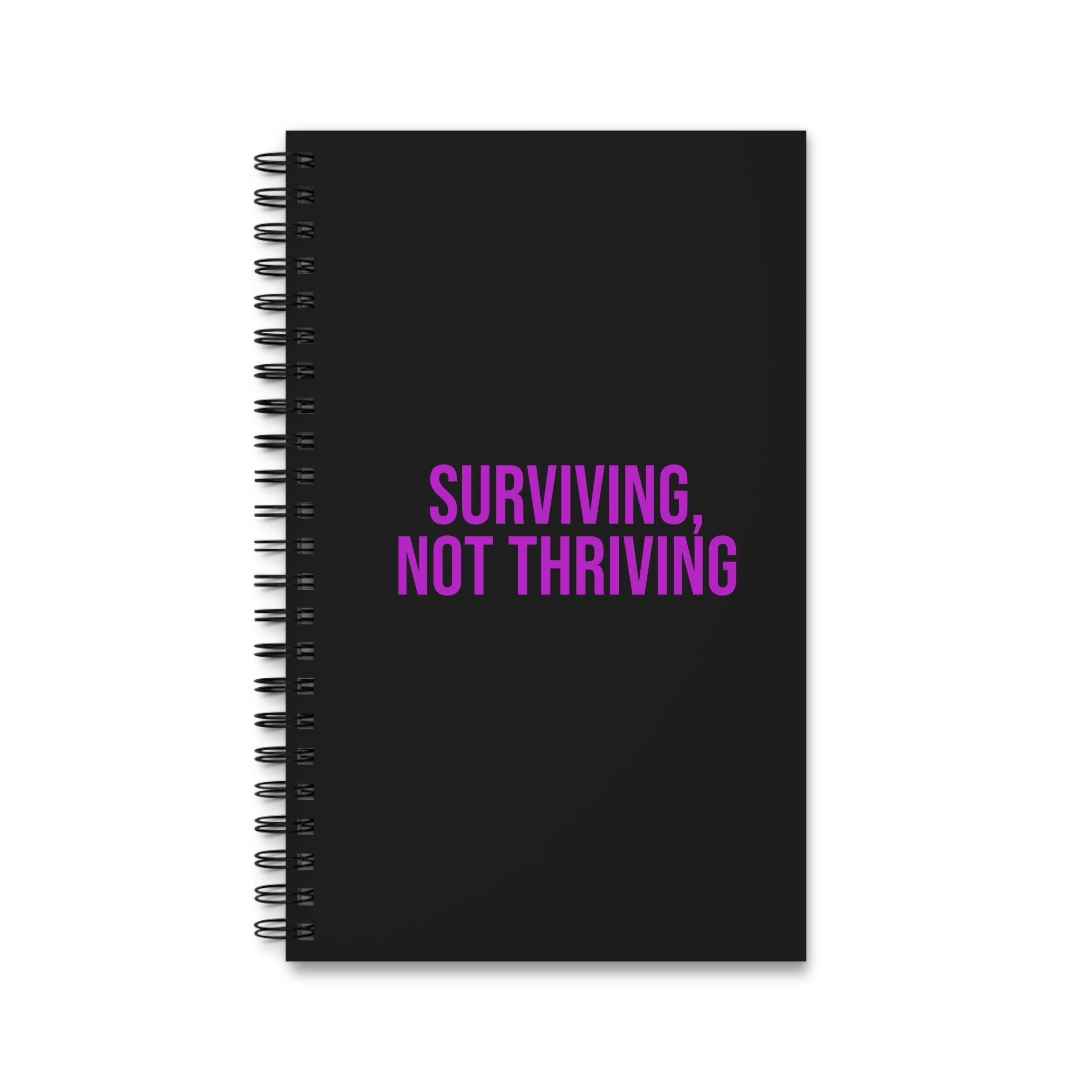 Surviving, Not Thriving Spiral Journal — Black Notebook for Mental Health & Self-Care