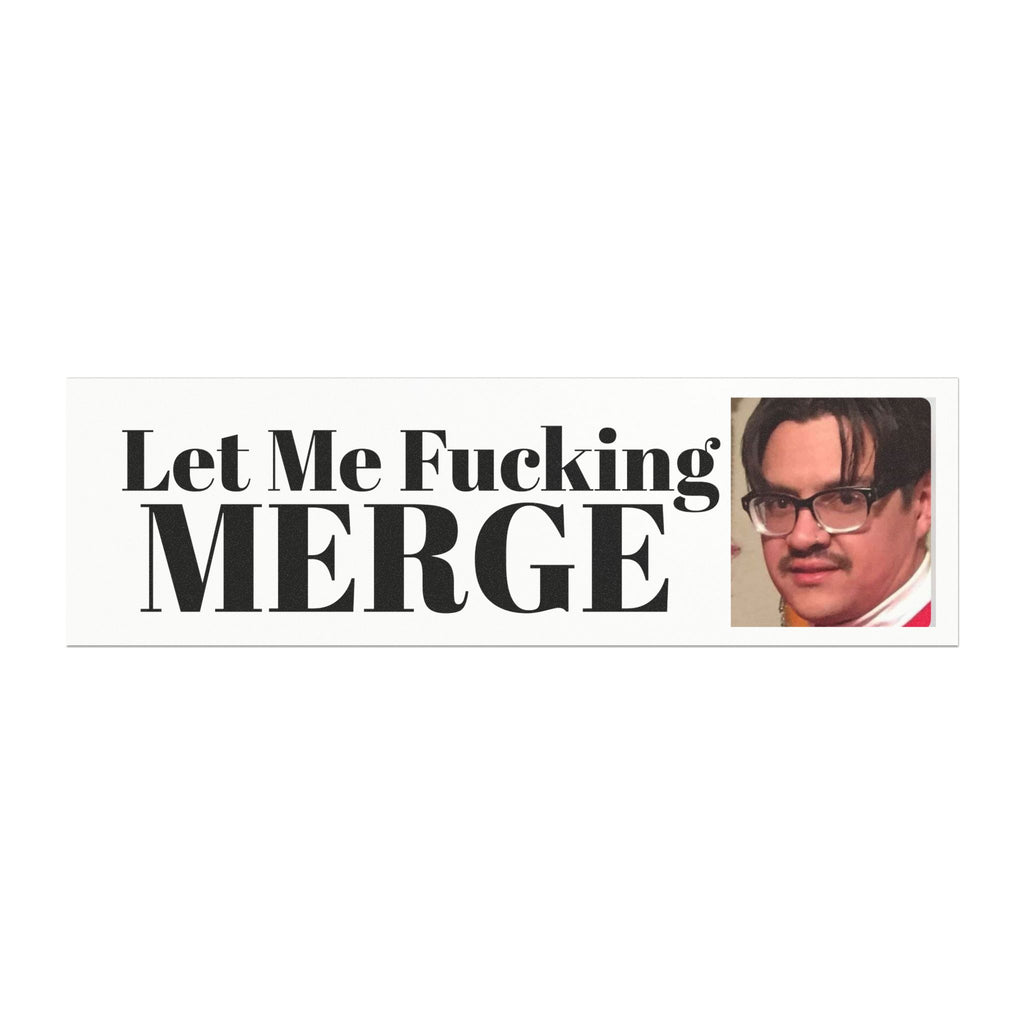 Funny 'Let Me Fucking Merge' Car Magnet - Road Rage Humor Sticker