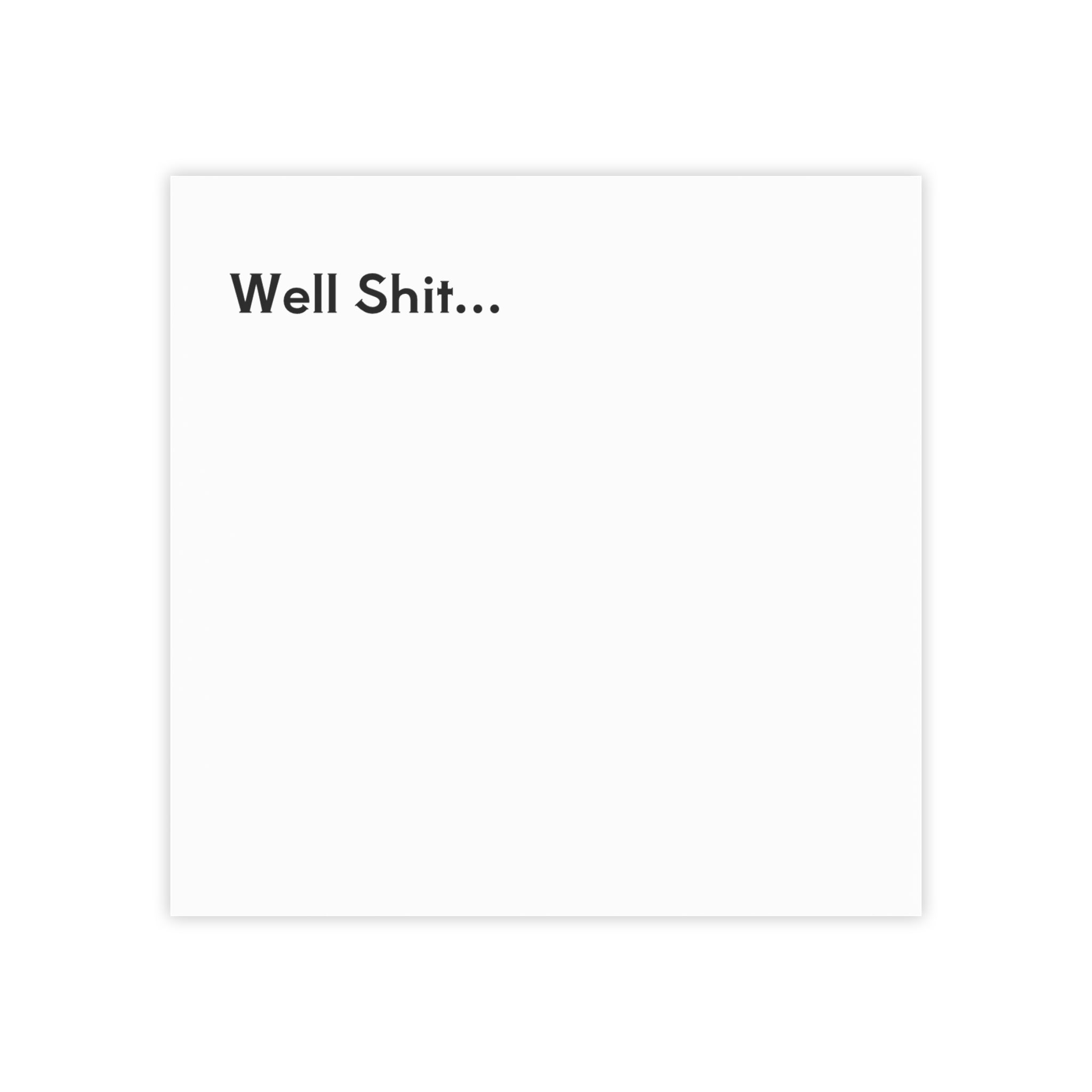 Post-it® Note Pad — "Well Shit..." Funny Desk Notepad