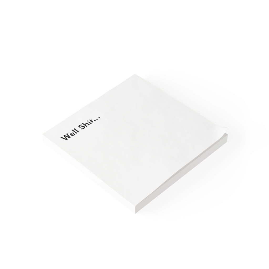 Post-it® Note Pad — "Well Shit..." Funny Desk Notepad