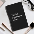 Passive Aggressive Thoughts — Black Spiral Journal