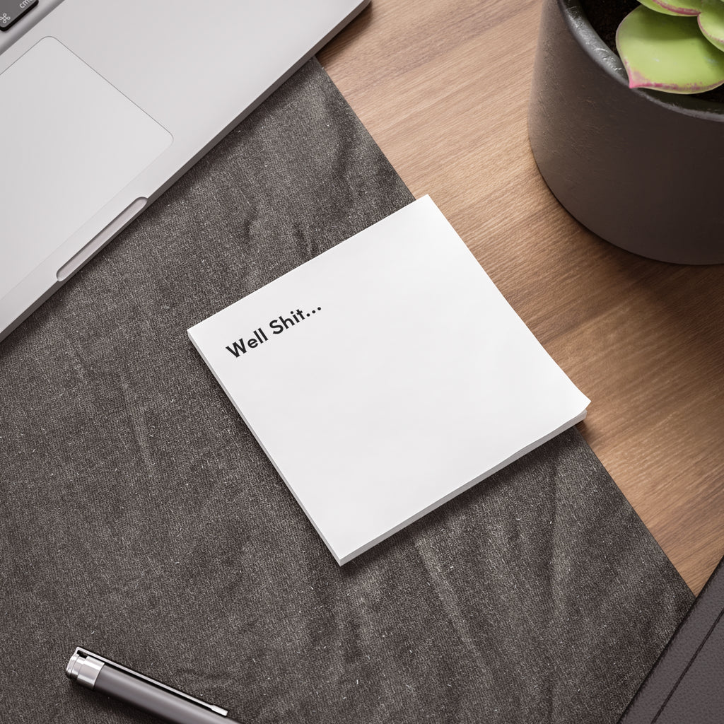 Post-it® Note Pad — "Well Shit..." Funny Desk Notepad
