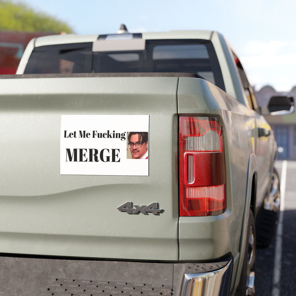 Funny 'Let Me Fucking Merge' Car Magnet - Road Rage Humor Sticker