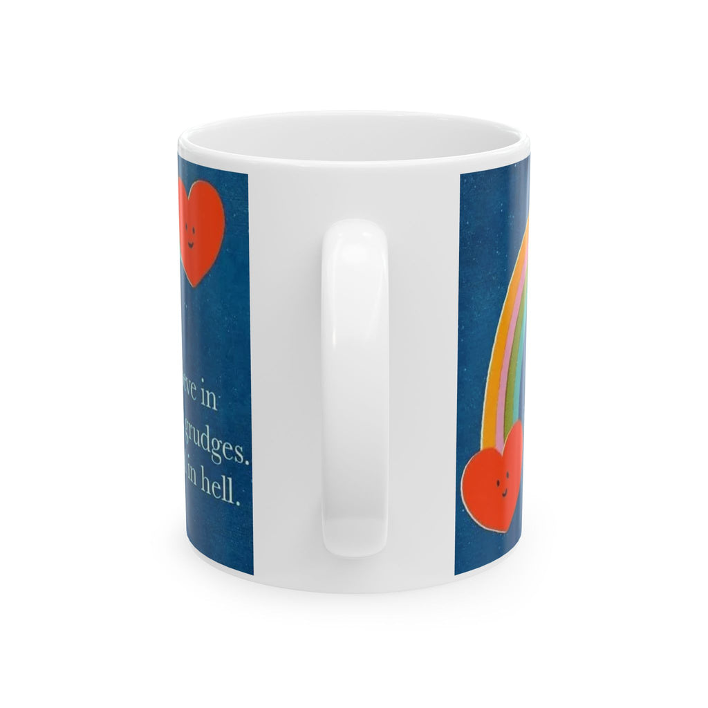 Funny Rainbow Heart Ceramic Mug — "Believe in Holding Grudges, I’ll See You in Hell" (11oz & 15oz)